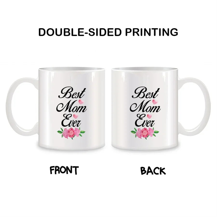Best Mom Cup Ever, Mom Exclusive Gift, Birthday Gift, New Ceramic Coffee Cup Teacup 11oz White Mug